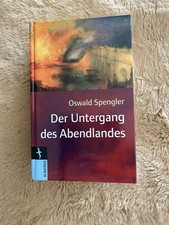Oswald Spengler „Der Untergang des Abendlandes“