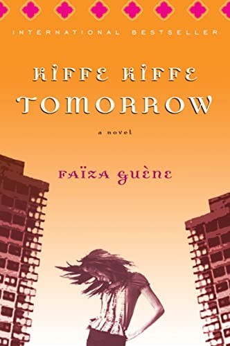 Kiffe tomorrow guène - kiffe,
