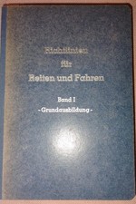 Richtlinien für Reiten und Fahren - Band 1 - Grundausbildung
