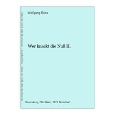 Wer knackt die Nuß II. - Ecke, Wolfgang, KINDERBUCH: