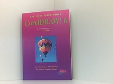 Das Einsteigerseminar Corel Draw! 6 Oppermann, Johannes: