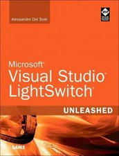 Alessandro Del Sole | Del Sole, A: Microsoft Visual Studio LightSwitch Unleashed
