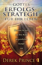 Derek Prince-Gottes Erfolgs-Strategie für ihr Leben (*NEU*)