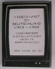 Videokunst in Deutschland 1963 - 1982 1963 - 1982 ; Videobänder, Videoinstallati