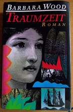 Traumzeit von Barbara Wood