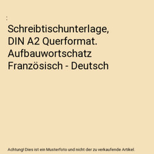 Schreibtischunterlage, DIN A2 Querformat. Aufbauwortschatz Französisch - Deutsc