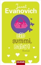 Gib Gummi, Baby!: Roman Evanovich, Janet und Ulrike Laszlo: