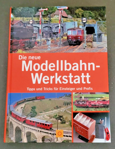 Die neue modellbahn werkstatt - die,