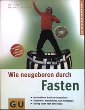 Wie neugeboren durch Fasten