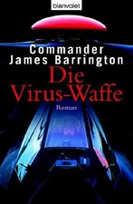 Die Virus-Waffe: Roman: Roman. Deutsche Erstausgabe Barrington Commander, James 