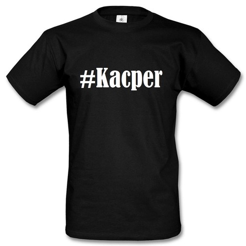 Shirt kacper hashtag - t-shirt, #kacper