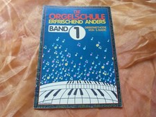DIE ORGELSCHULE ERFRISCHEND ANDERS Band 1 Noten für Orgel (Titel siehe Beschreib