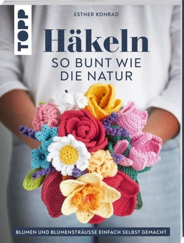 Häkeln bunt wie die natur - wie,