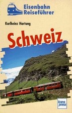 Eisenbahn Reiseführer Schweiz von Karlheinz Hartung | Buch | Zustand gut