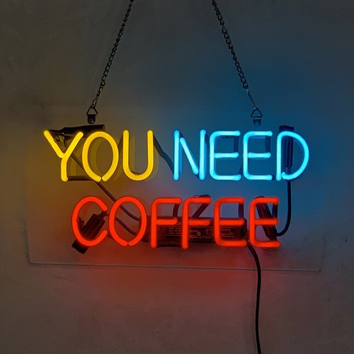 You need coffee neon - coffee,