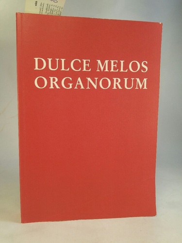 Dulce melos organorum - ,