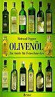 Olivenöl. Ein Guide für Feinschmecker von Rotraud D... | Buch | Zustand sehr gut