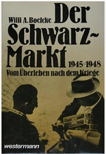 Der Schwarzmarkt 1945–1948