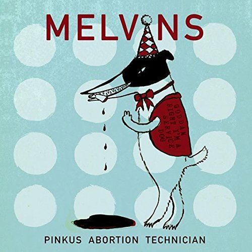 Melvins pinkus abortion - melvins,