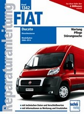 REPARATURANLEITUNG WERKSTATTHANDBUCH 1342 FIAT DUCATO TYP 250 DIESEL 2006 bis 14