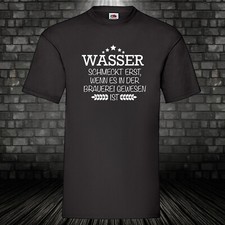 Wasser schmeckt erst Brauerei Bier Drink Shirt Kult T-Shirt Fun Spaß S-5XL