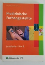 Medizinische Fachangestellte Lernfelder 5 bis 8 