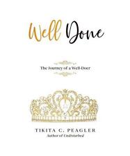 Well Done: The Journey of a