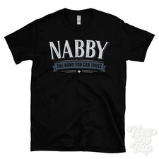 NABBY THE NAME YOU CAN TRUST T-SHIRT Herren & Damen Neuheit Familie Geschenkidee