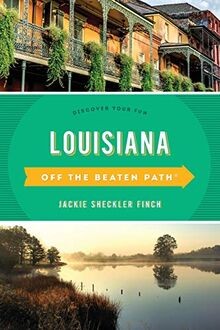 Louisiana off the beaten - louisiana,