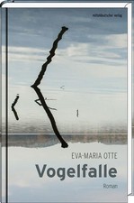 Vogelfalle: Roman Eva-Maria, Otte: