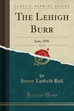 The lehigh burr vol 15 - burr,,