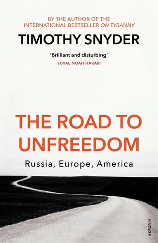 The road unfreedom - the, russia