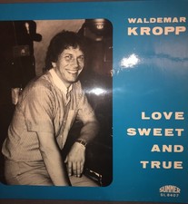 NEU 12"  Vinyl LP  Waldemar Kropp Love Sweet - Beat Rock n Roll Shadows The Bats