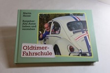 Oldtimer  Fahrschule Alte Autos Lieben und verstehen von M. Henze gebunden 2017
