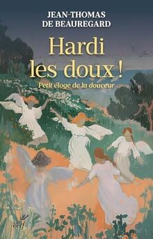 Hardi les doux petit - doux,