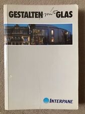 Gestalten mit Glas  Interpane  Richtlinien Gesetze  Fenster Fassade  Isolierung
