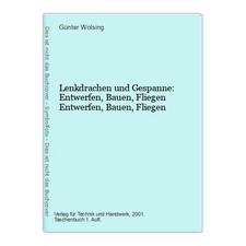 Lenkdrachen und Gespanne: Entwerfen, Bauen, Fliegen Entwerfen, Bauen, Fliegen Wo