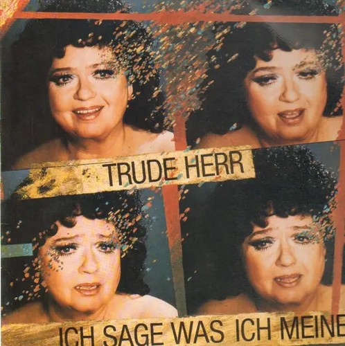 Trude herr ich - trude,