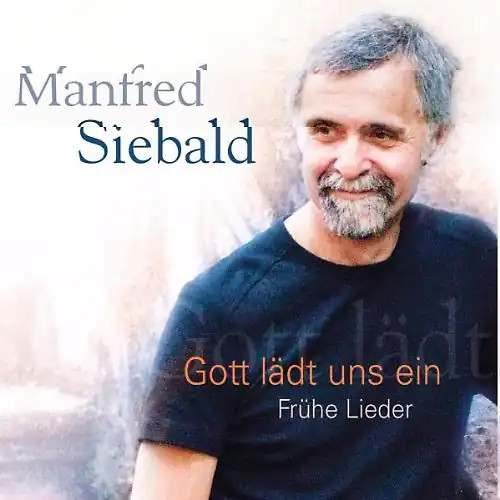 Manfred siebald gott lädt - manfred,