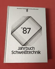 Jahrbuch Schweißtechnik 87. Deutscher Verband für Schweißtechnik. DVS