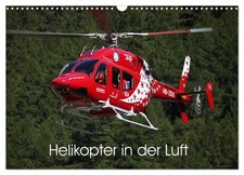 Helikopter in der Luft (Wandkalender 2026 DIN A3 quer), CALVENDO Monatskalender