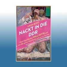 Nackt in die DDR. Mein