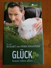 Glück kommt selten von allein, Dr. med. Eckart von Hirschhausen, wie neu 