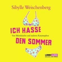Ich hasse den - , sommer