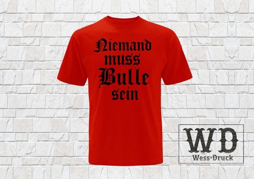 Shirt niemand muss - t-shirt, bulle