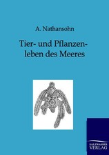 Tier- und Pflanzenleben des