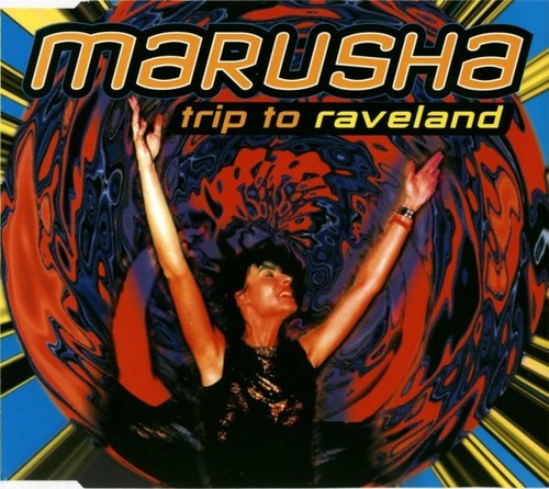 Marusha trip to raveland - to,