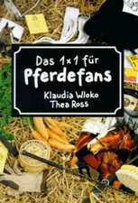 Das 1x1 fuer Pferdefans. von Claudia  Roß, Thea: W... | Buch | Zustand sehr gut