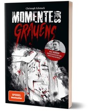 Momente des Grauens | Christoph Schmuck, CreepyPastaPunch | 2024 | deutsch