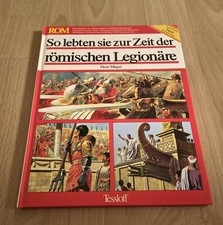 Pierre Miquel, So lebten sie zur Zeit der römischen Legionäre - Rom Miquel, Pier